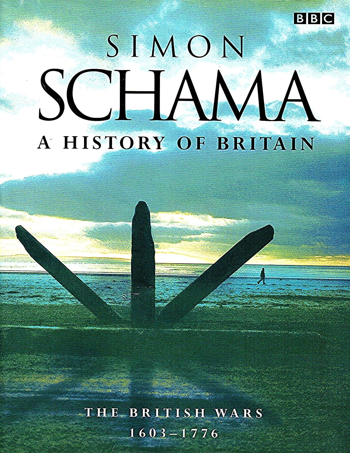 A History of Britain The British Wars, 1603-1776 by Simon Schama - USED