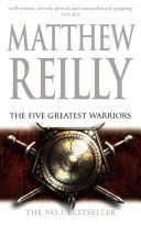 The Five Greatest Warriors by Matthew Reilly - USED