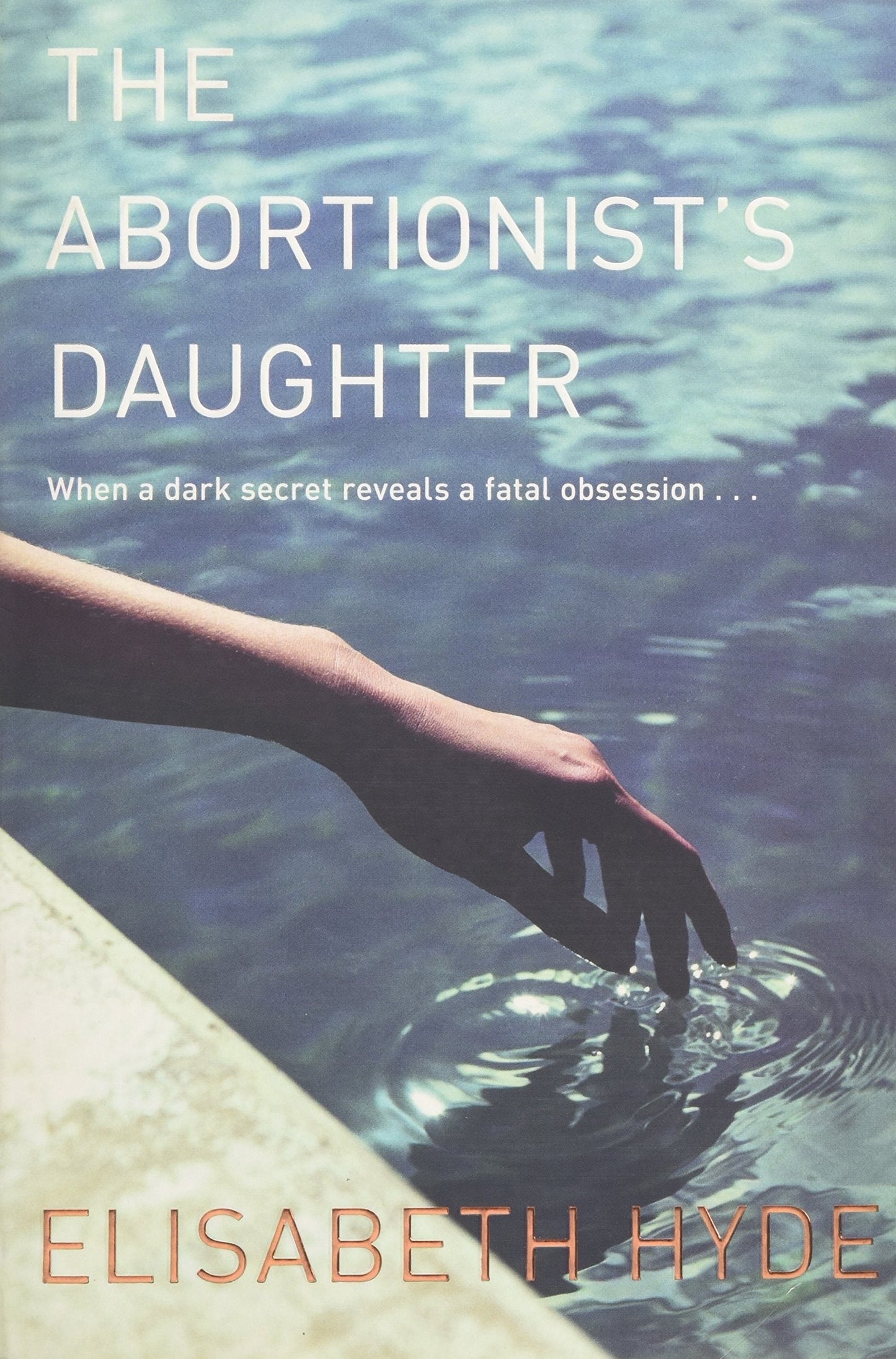 The Abortionist's Daughter by Elisabeth Hyde - Used macmil