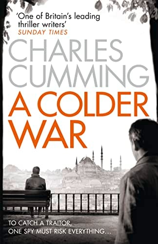 A Colder War by Charles Cumming - USED