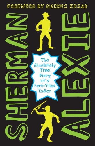 The Absolutely True Diary of a Part-time Indian by Sherman Alexie Andersen Press