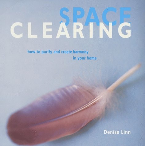 Space Clearing How to Purify and Create Harmony in Your Home by Denise Linn - USED