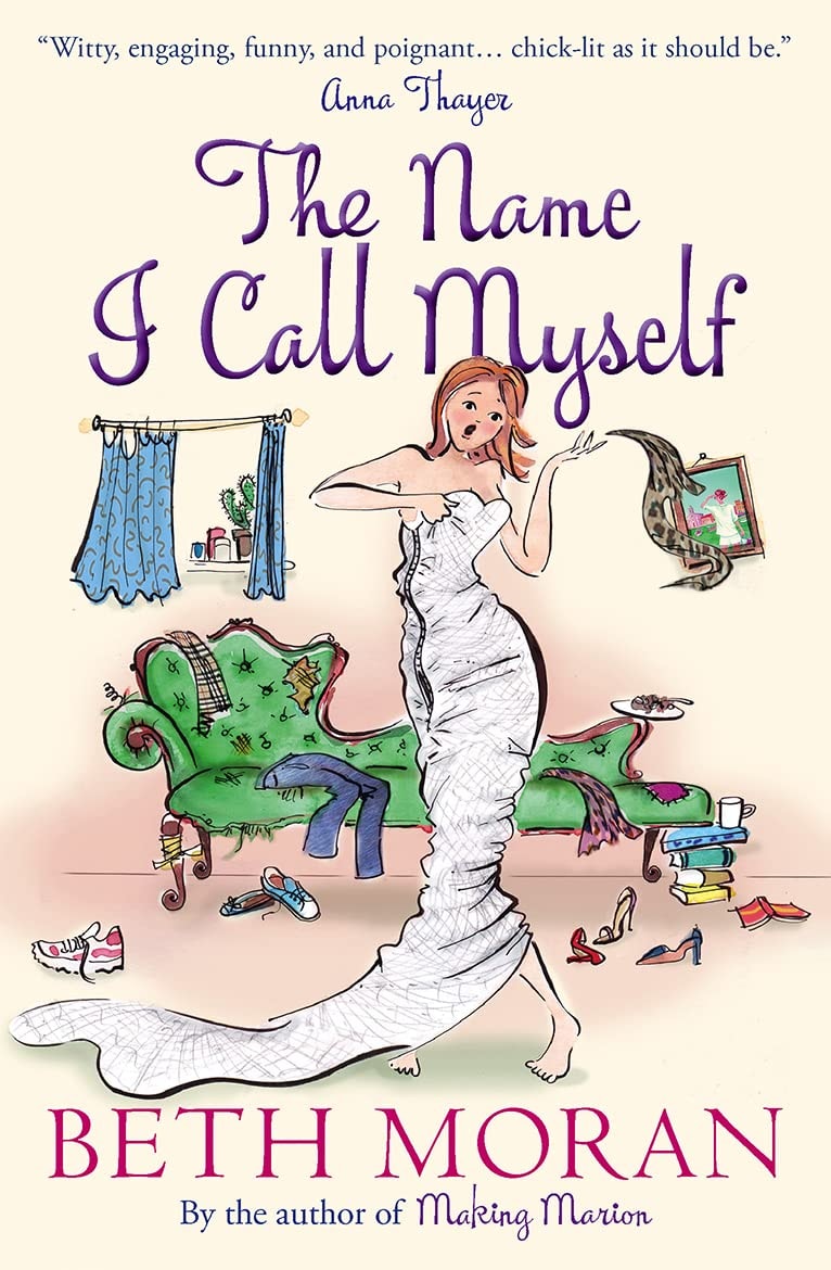 The Name I Call Myself by Beth Moran