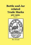 Bottle and Jar Related Trade Marks Pre 1900 by Ken Arnold