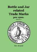 Bottle and Jar Related Trade Marks Pre 1900 by Ken Arnold