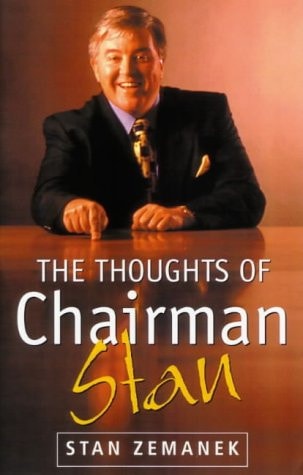 The Thoughts of Chairman Stan by Stan Zemanek