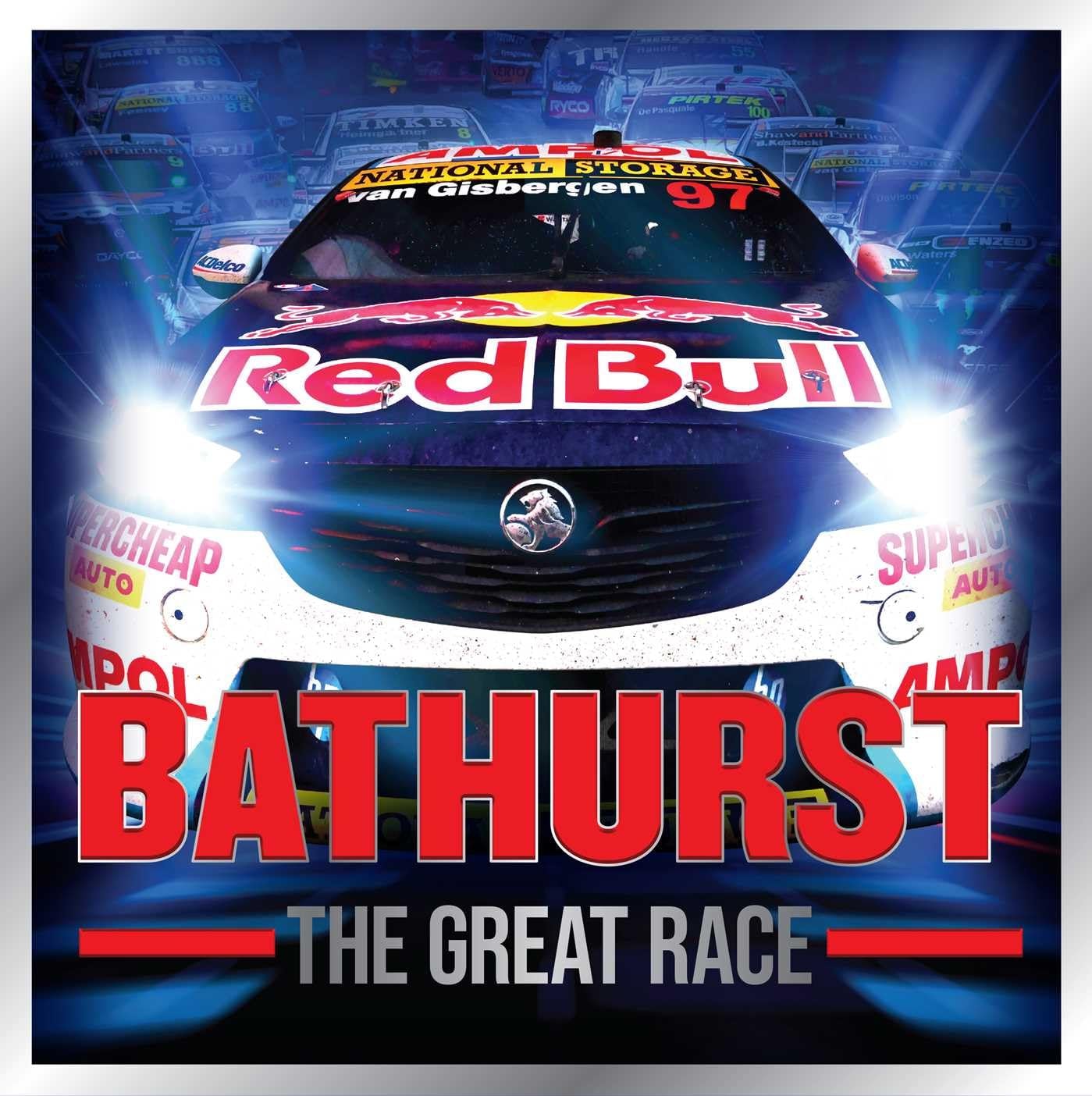 Bathurst - 60 Years of the Great Race by Steve Normoyle,Luke West
