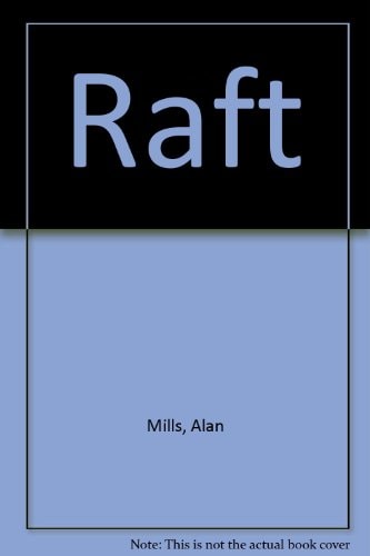 The Raft by Alan Mills - USED