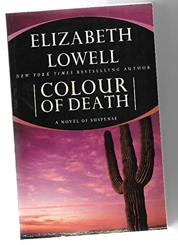 Colour of Death A Novel of Suspense by Elizabeth Lowell - USED