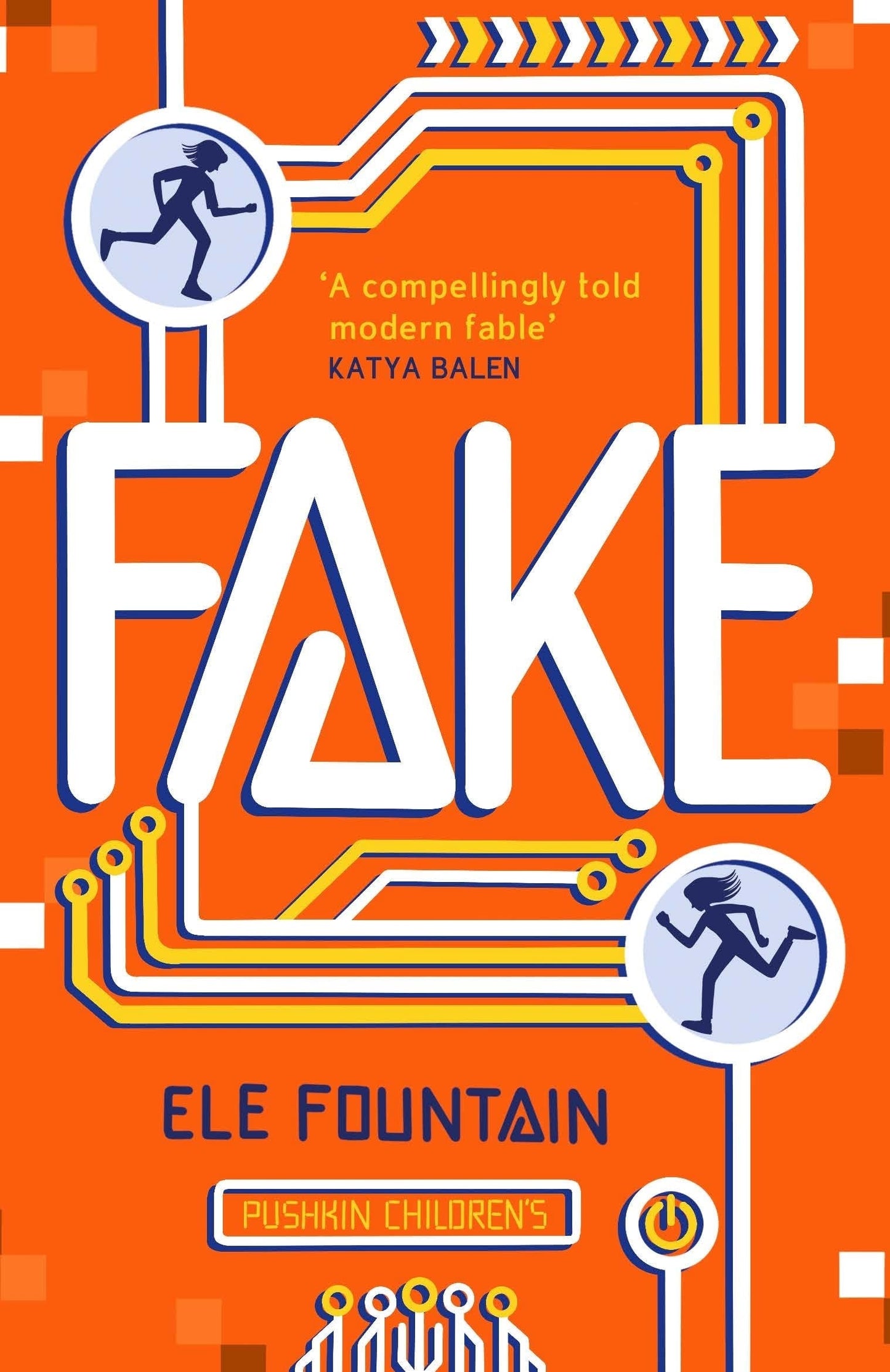 Fake A thrillingly paced, timely novel about identity and our digital lives by Ele Fountain