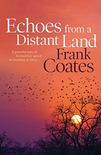 Echoes from a Distant Land by Frank Coates