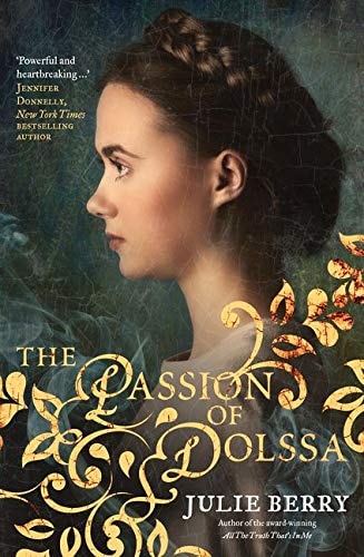 Passion of Dolssa by Julie Berry - USED