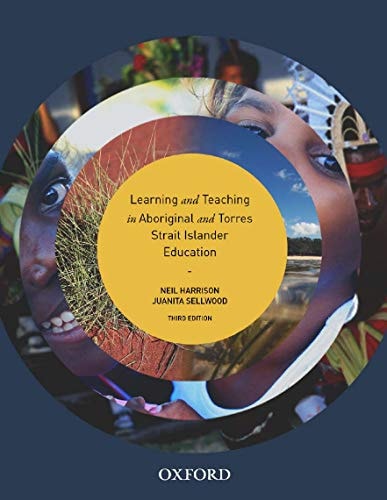 Learning and Teaching in Aboriginal and Torres Strait Education by Neil Harrison,Juanita Sellwood - USED