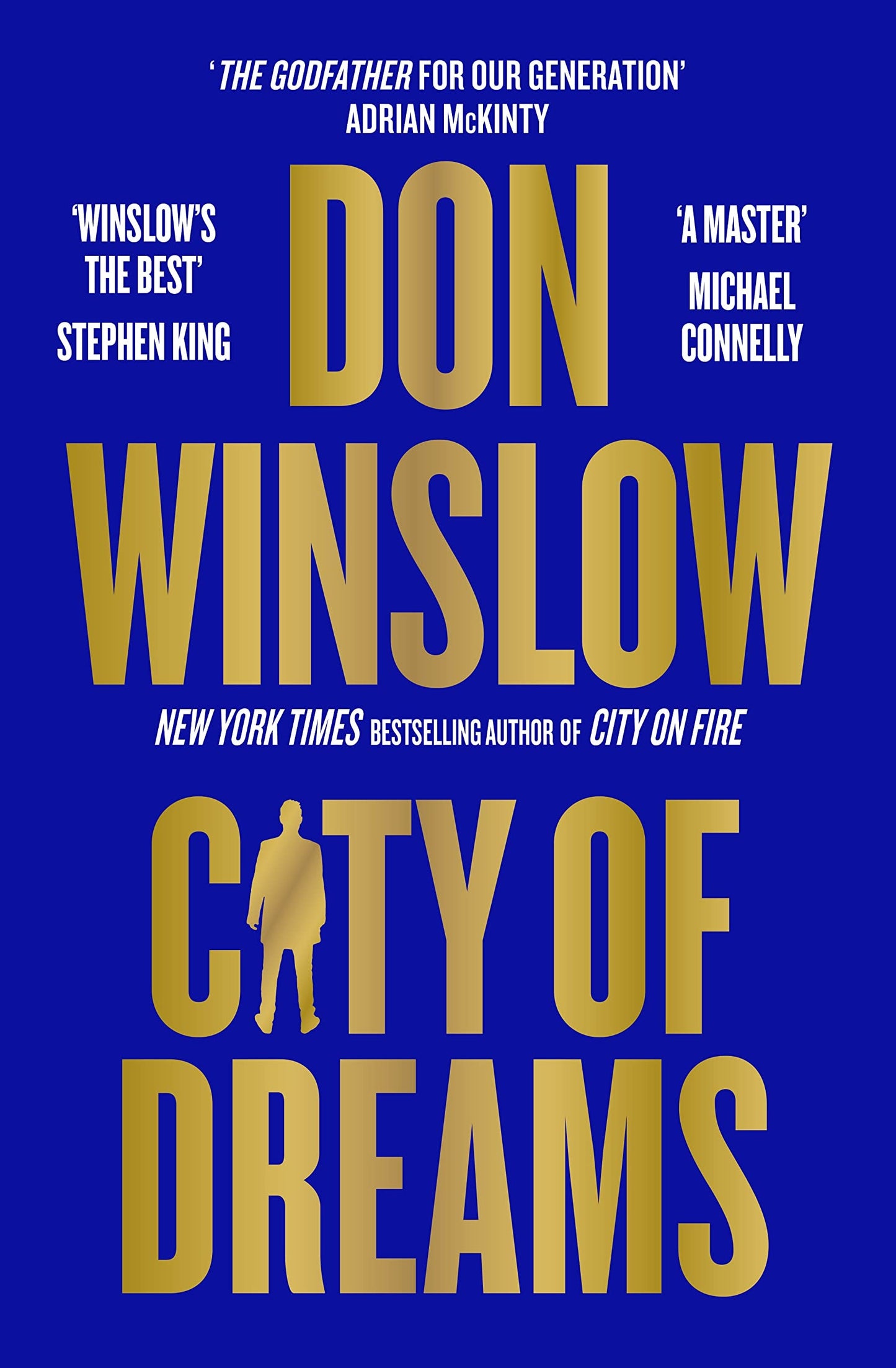 City of Dreams The Epic New Follow Up to CITY on FIRE from the International Number One Bestselling Author of the Cartel Trilogy by Don Winslow