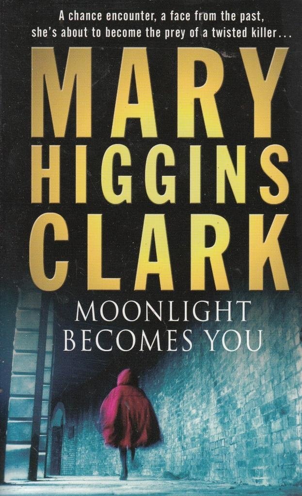 Moonlight Becomes You by Mary Higgins Clark - USED