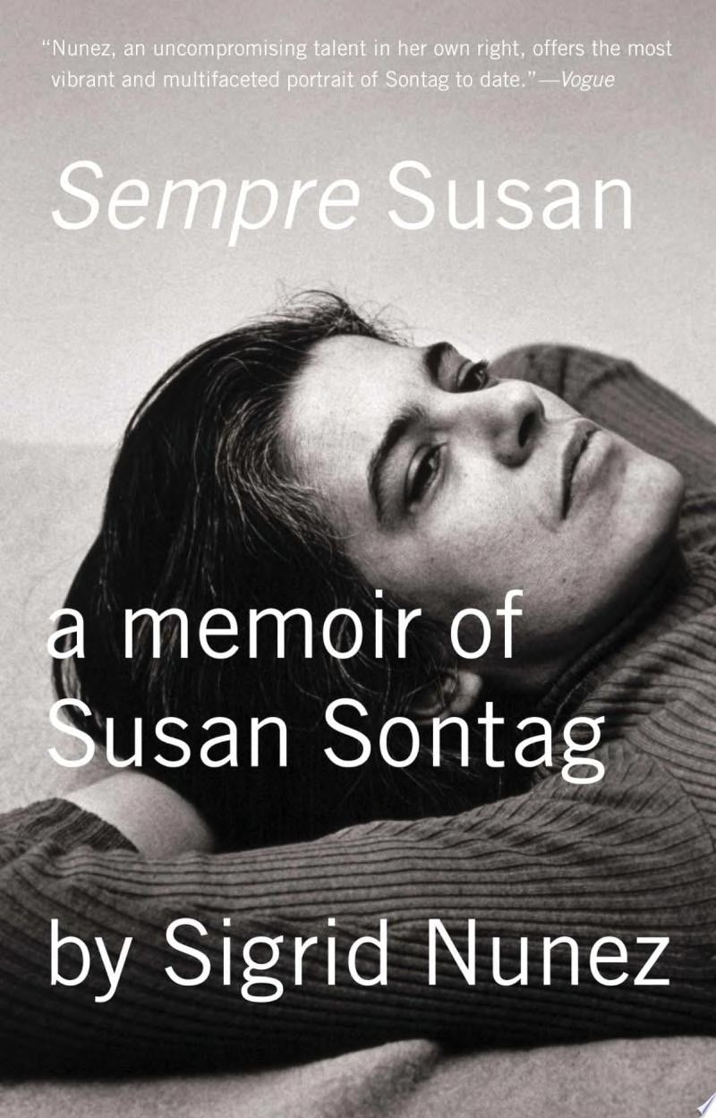 Sempre Susan A Memoir of Susan Sontag by Sigrid Nunez