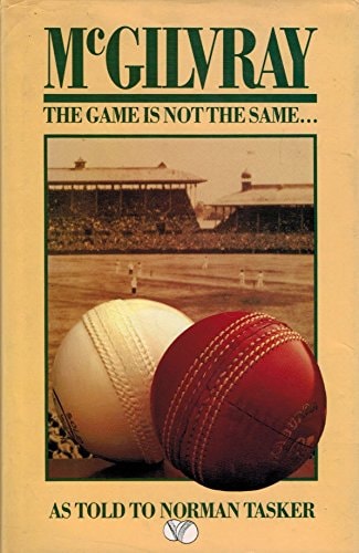 McGilvray The Game Is Not the Same by Alan McGilvray - USED