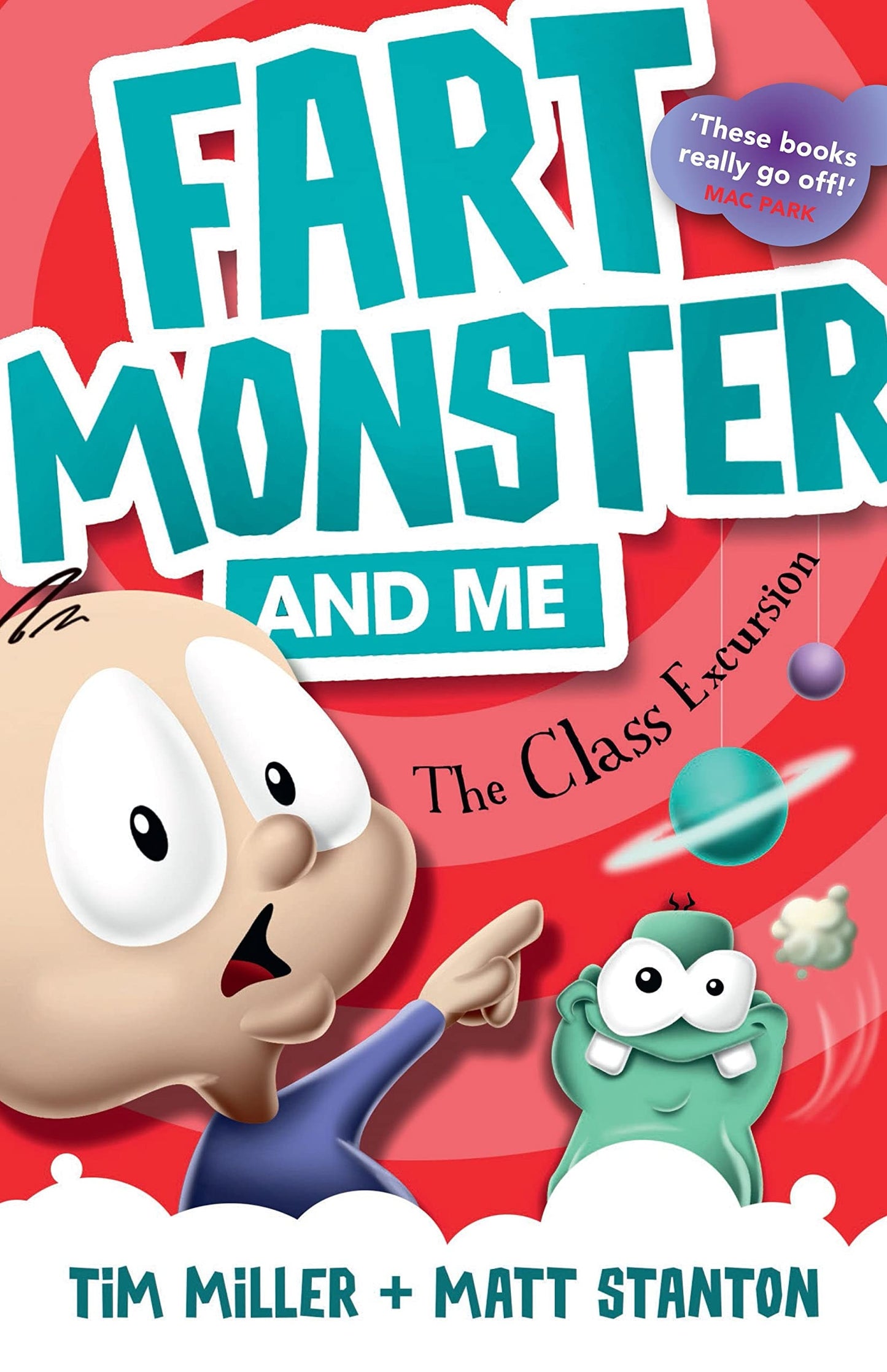 Fart Monster and Me The Class Excursion (Fart Monster and Me, #4) by Tim Miller,Matt Stanton