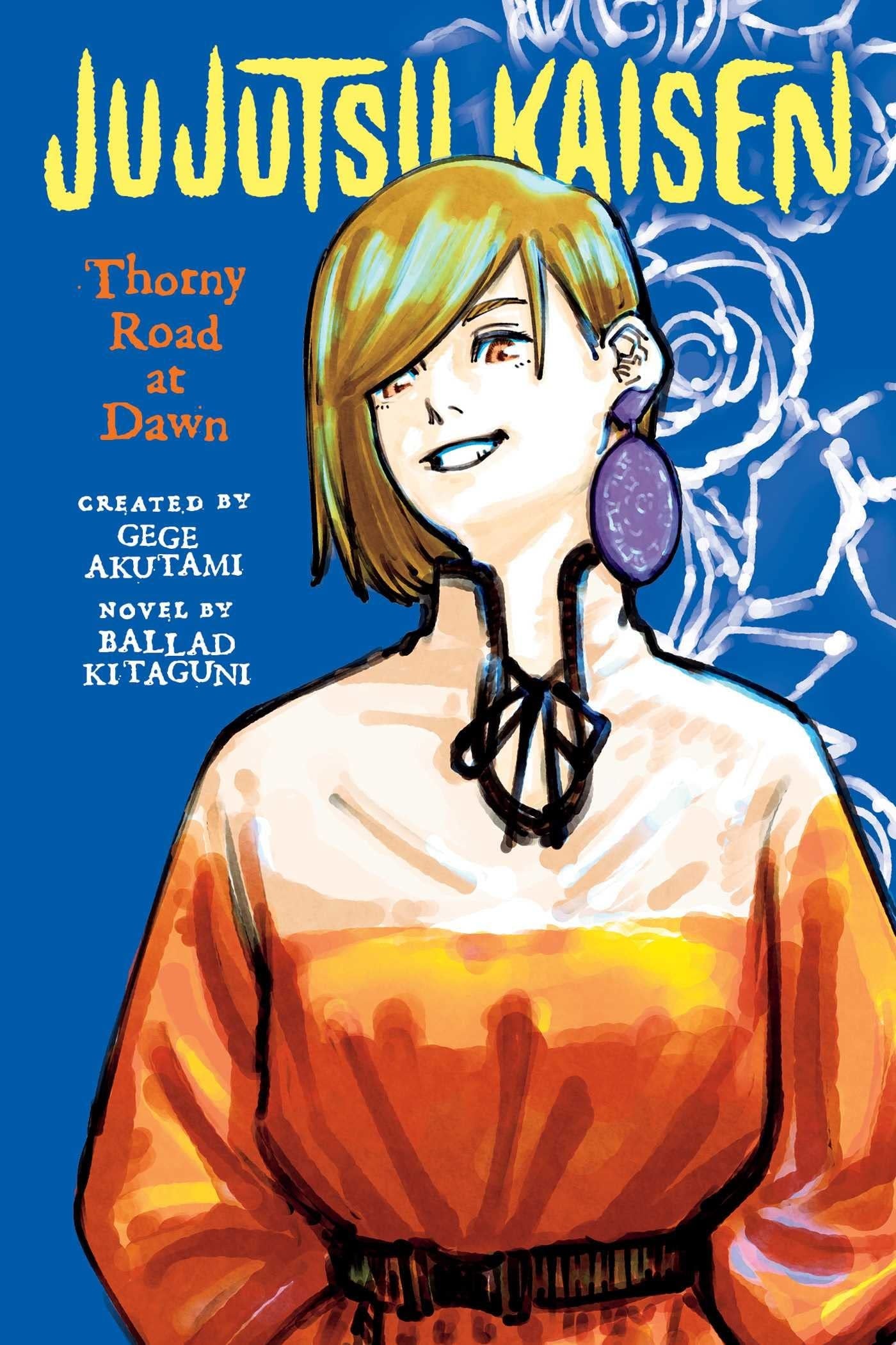 Jujutsu Kaisen: Thorny Road at Dawn by Gege Akutami,Ballad Kitaguni