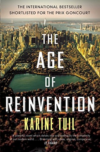 The Age of Reinvention by Karine Tuil