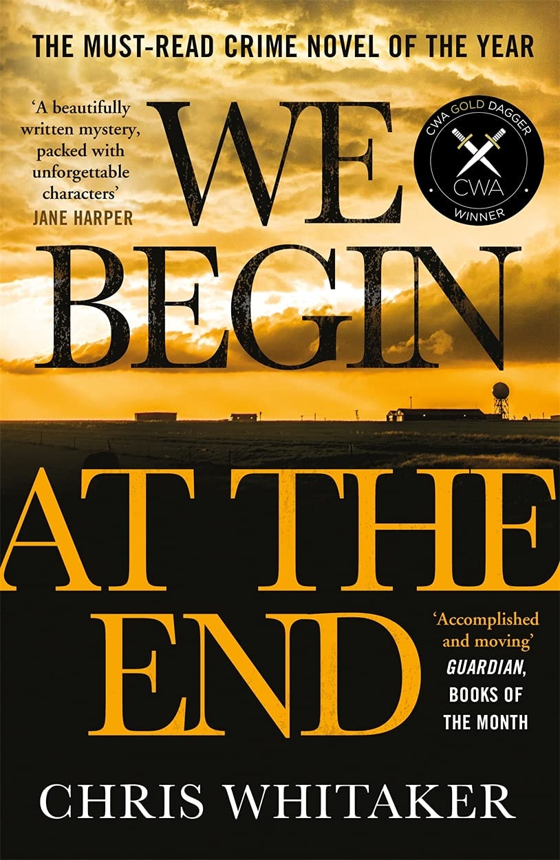 We Begin at the End by Chris Whitaker - USED