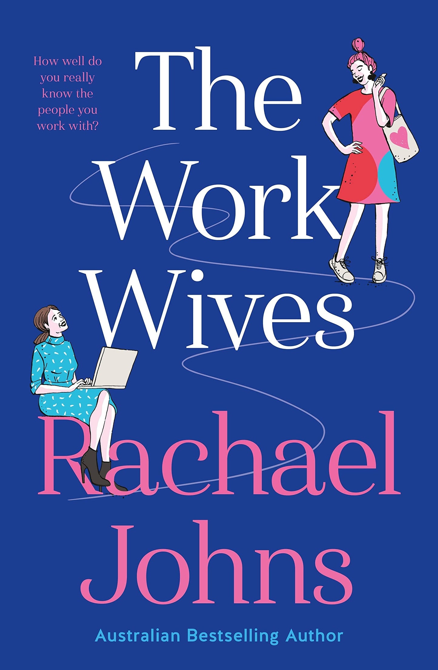 The Work Wives by Rachael Johns - USED