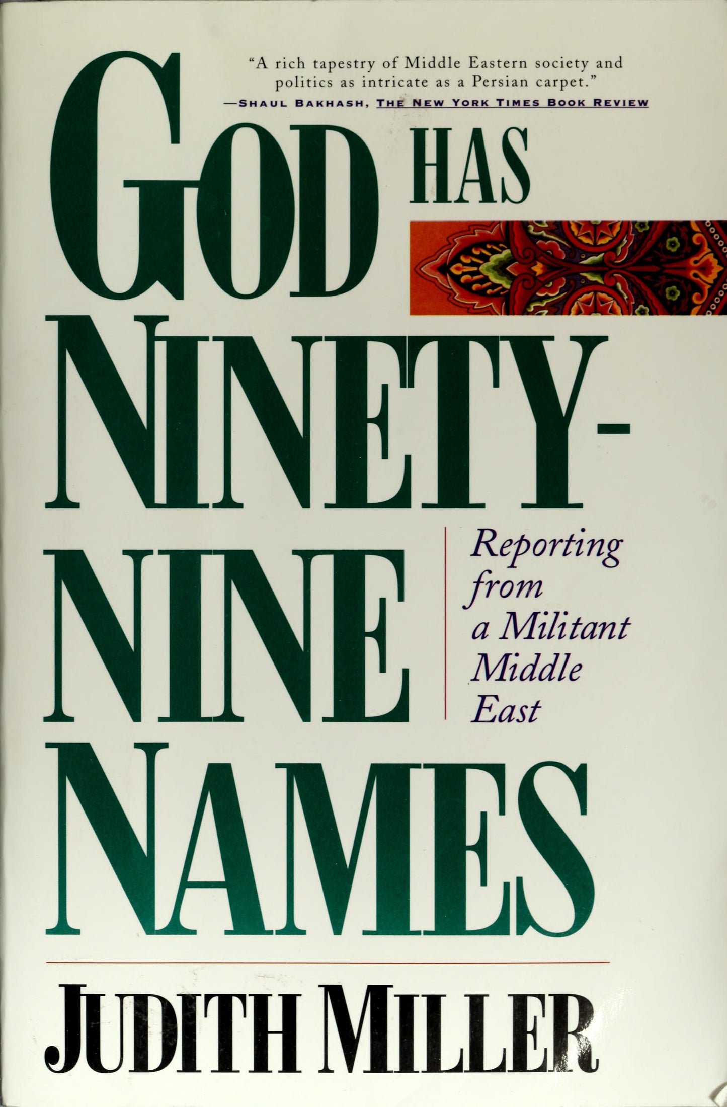 God Has Ninety-Nine Names: A Reporter's Journey Through a Militant Middle East by Judith Miller - USED