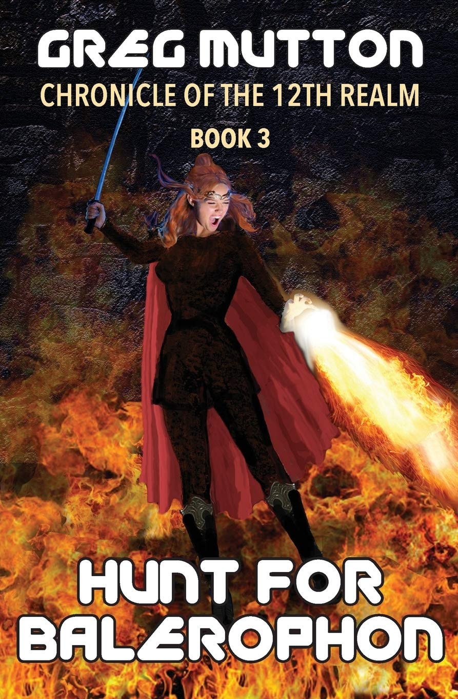 Hunt for Balerophon Chronicle of the 12th Realm Book 3 by Greg Mutton