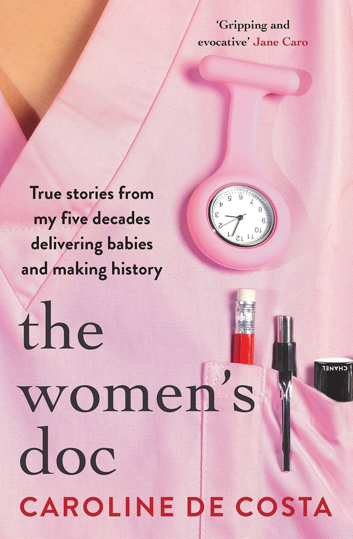 The Women's Doc True Stories from My Five Decades Delivering Babies and Making History by Caroline de Costa - USED