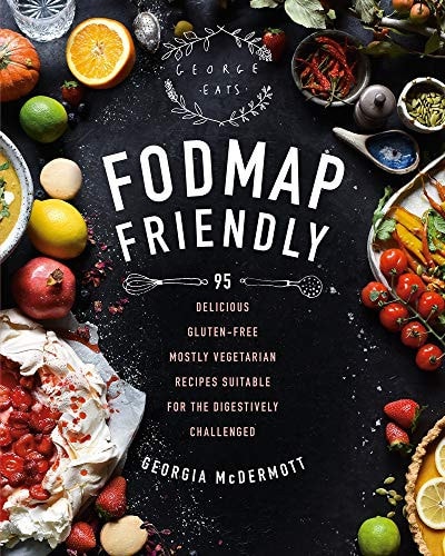 FODMAP Friendly by Georgia McDermott