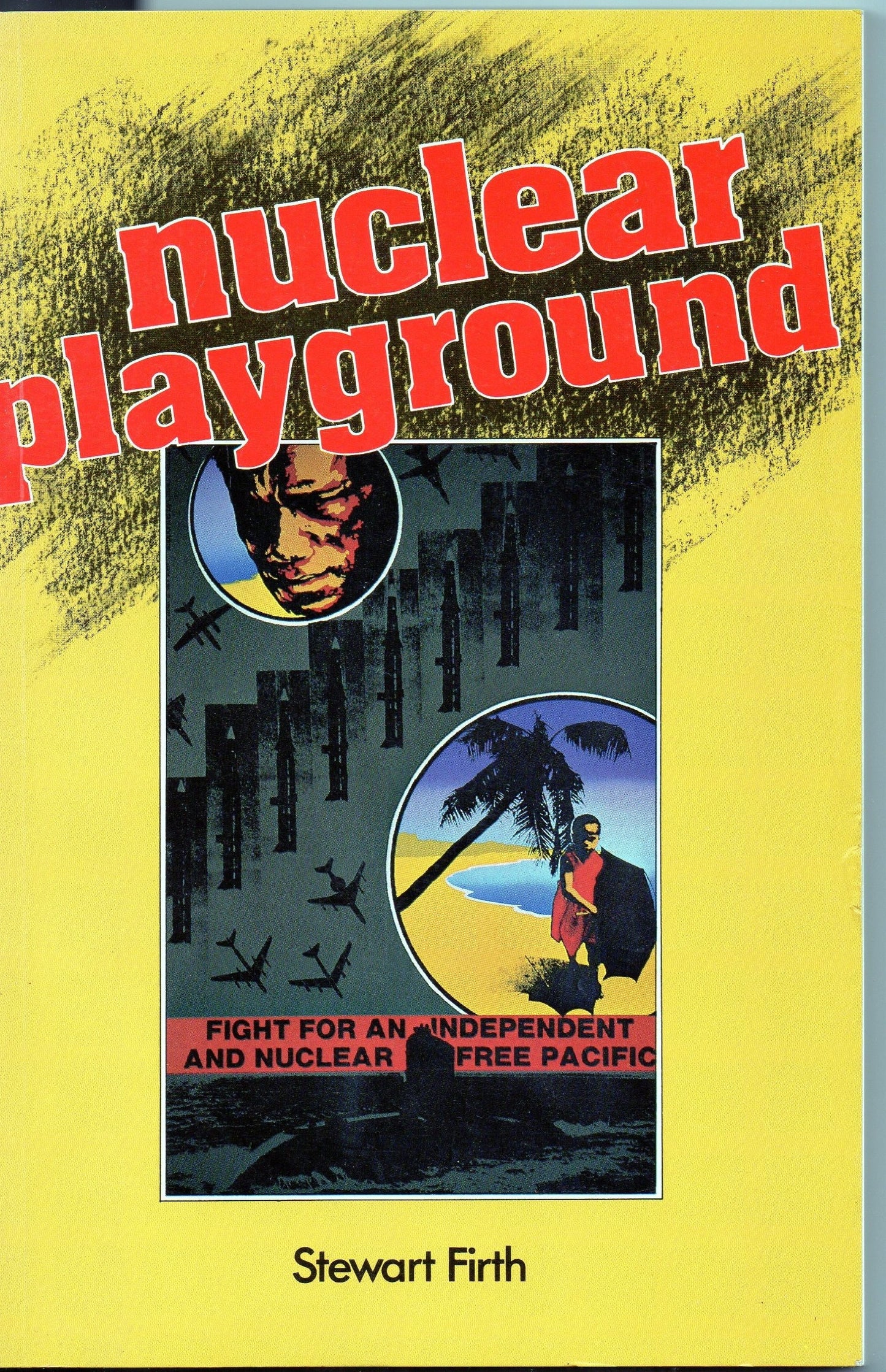 Nuclear Playground by Stewart Firth