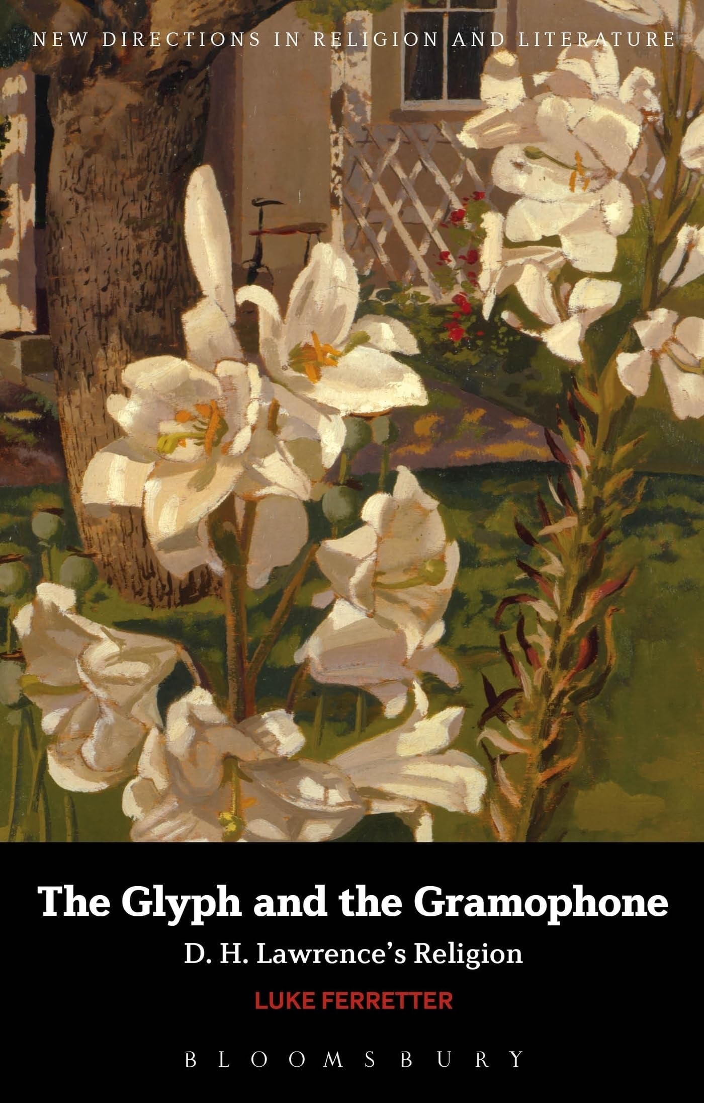 The Glyph and the Gramophone D.H. Lawrence's Religion by Luke Ferretter