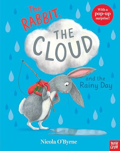 The Rabbit, the Cloud and the Rainy Day by Nicola O'Byrne