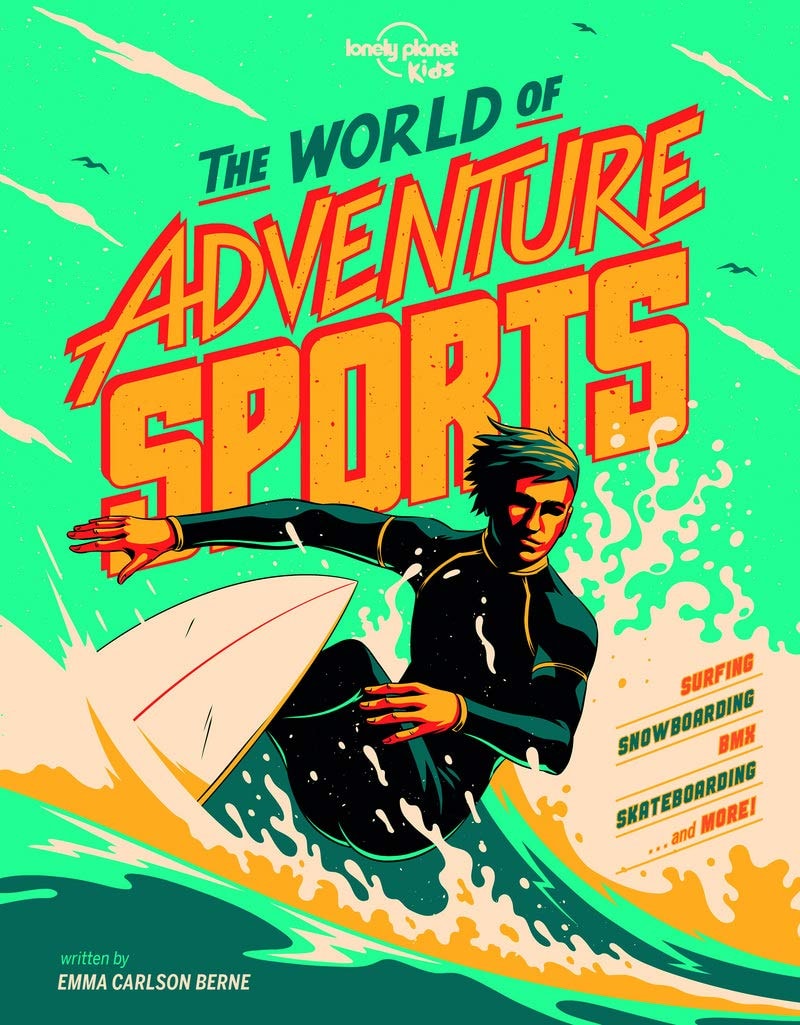 The World of Adventure Sports by Emma Carlson Berne,Lonely Planet Kids