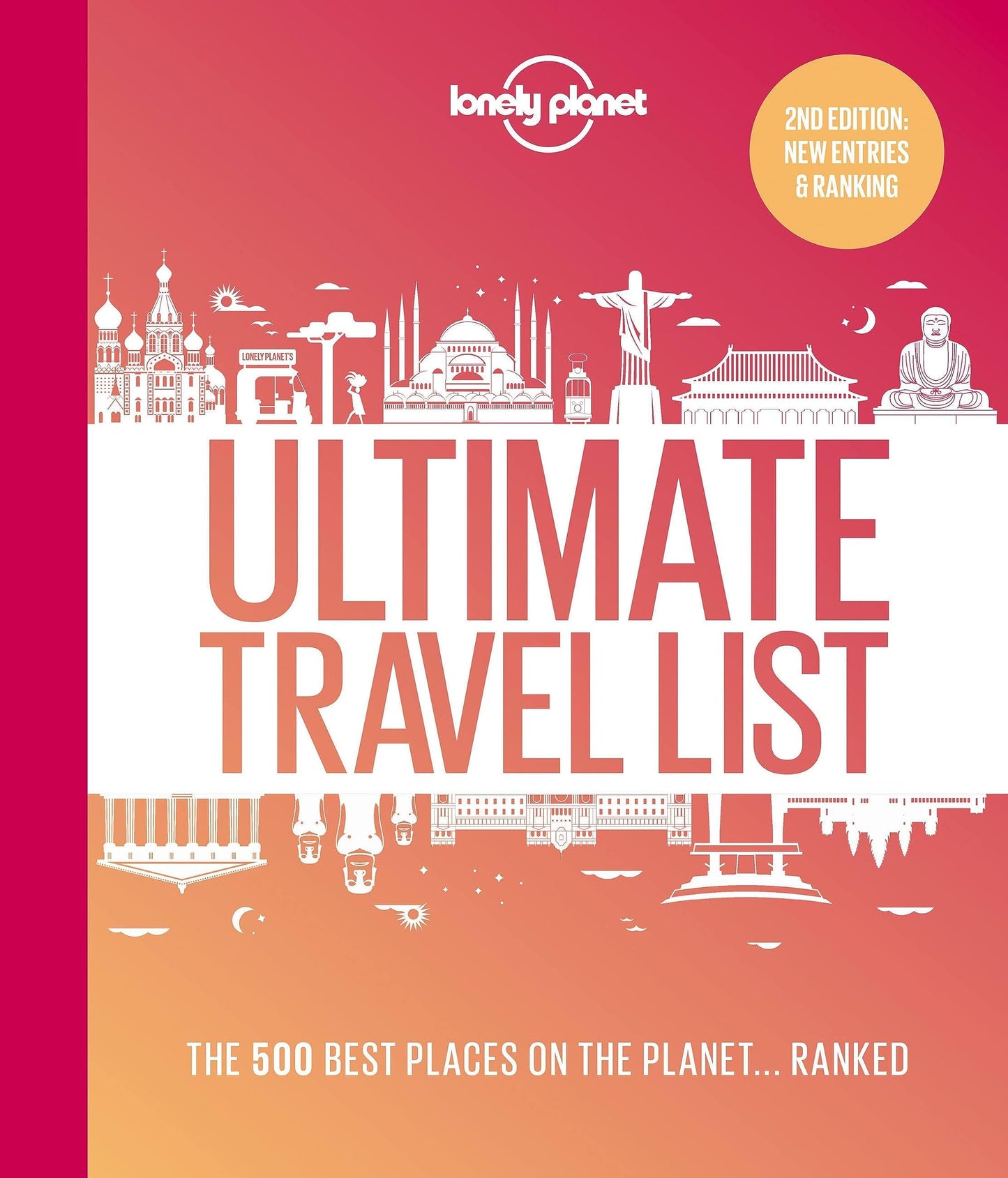 Lonely Planet's Ultimate Travel List 2 The Best Places on the Planet ...Ranked by Lonely Planet - USED