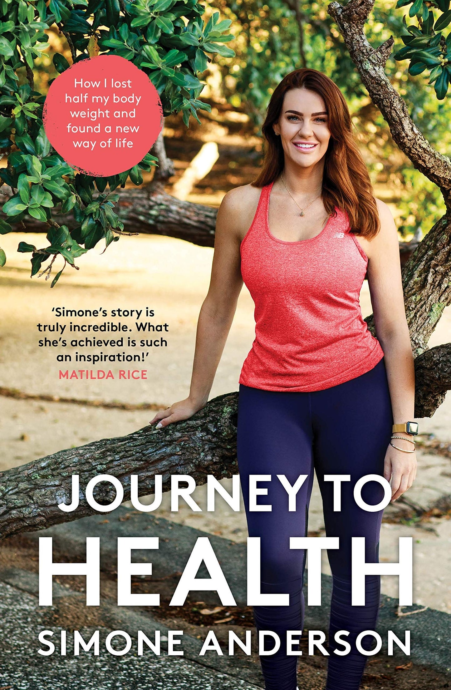 Journey to Health How I Lost Half My Body Weight and Found a New Way of Life by Simone Anderson - USED
