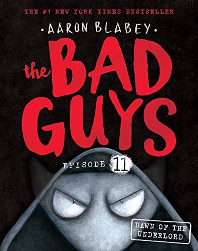 The Bad Guys Episode 11: Dawn of the Underlord by Aaron Blabey - USED