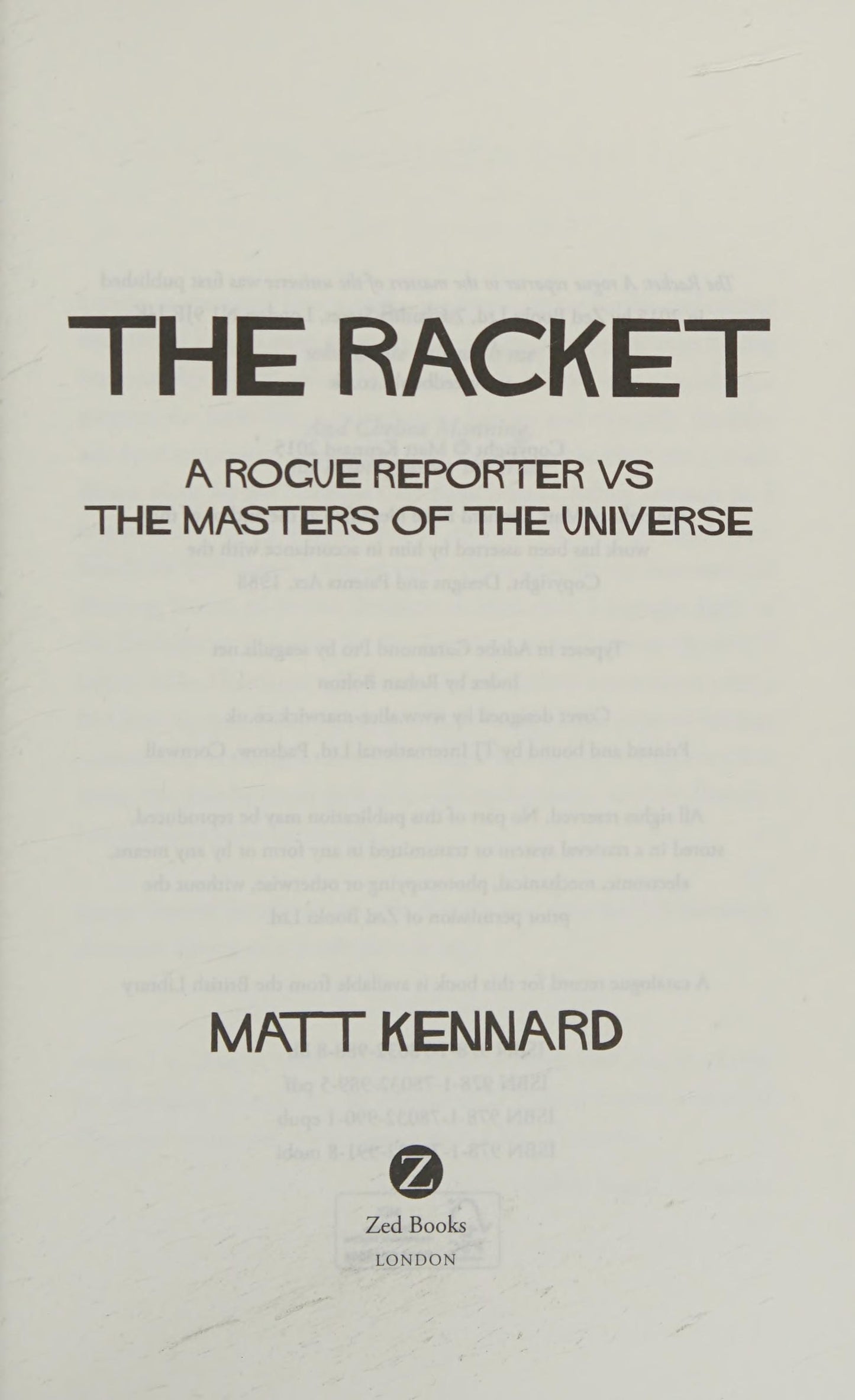 The Racket A Rogue Reporter vs The American Elite by Matt Kennard
