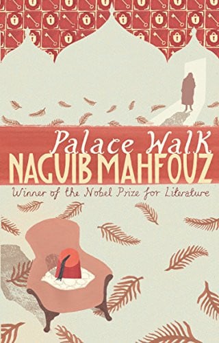 Palace Walk by Naguib Mahfouz,Najīb Maḥfūẓ