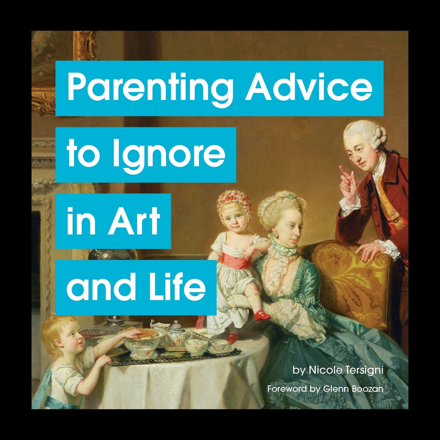 Parenting Advice to Ignore in Art and Life by Nicole Tersigni