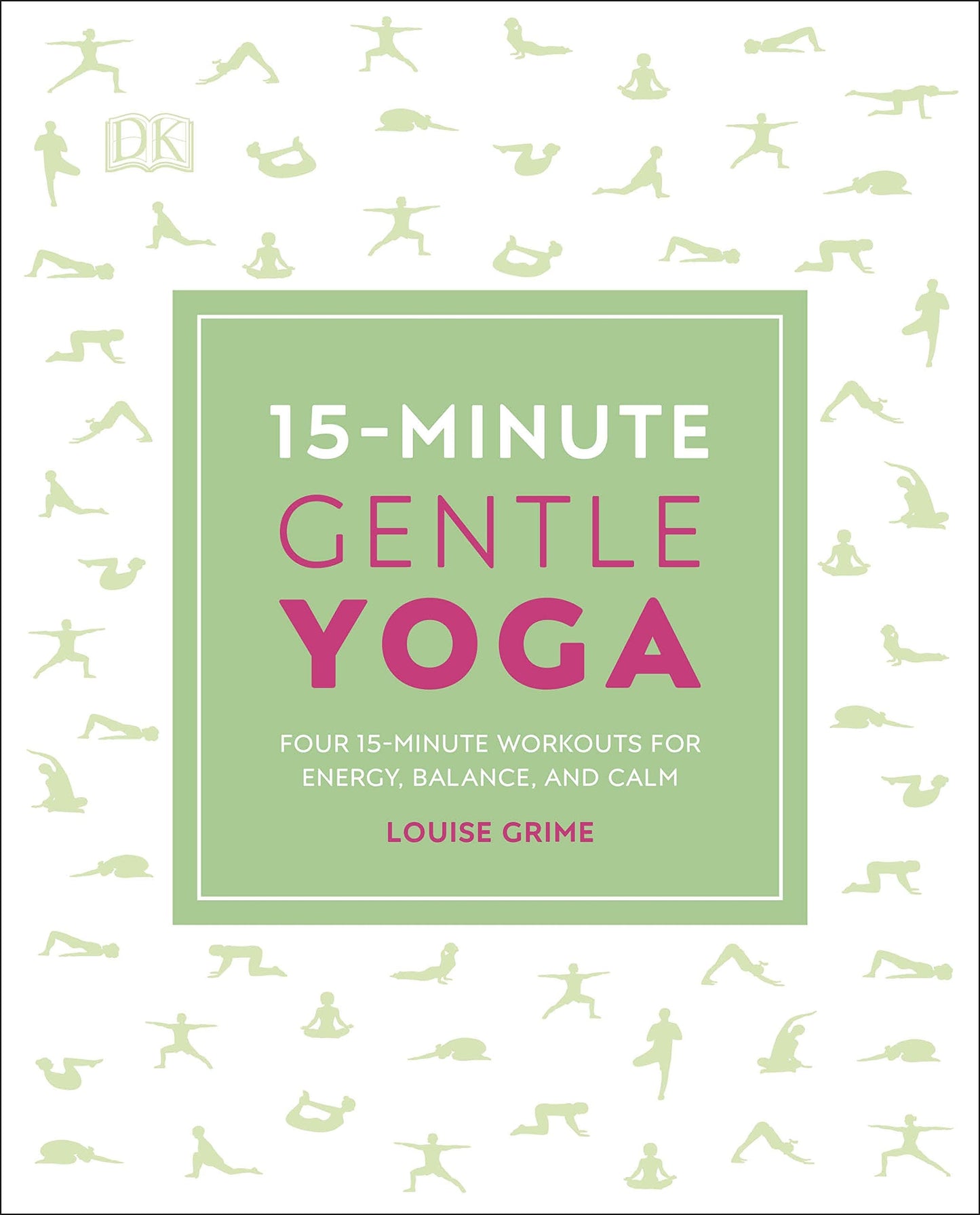 15-Minute Gentle Yoga Four 15-Minute Workouts for Energy, Balance, and Calm by Louise Grime - USED
