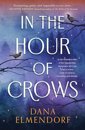 In the Hour of Crows by Dana Elmendorf