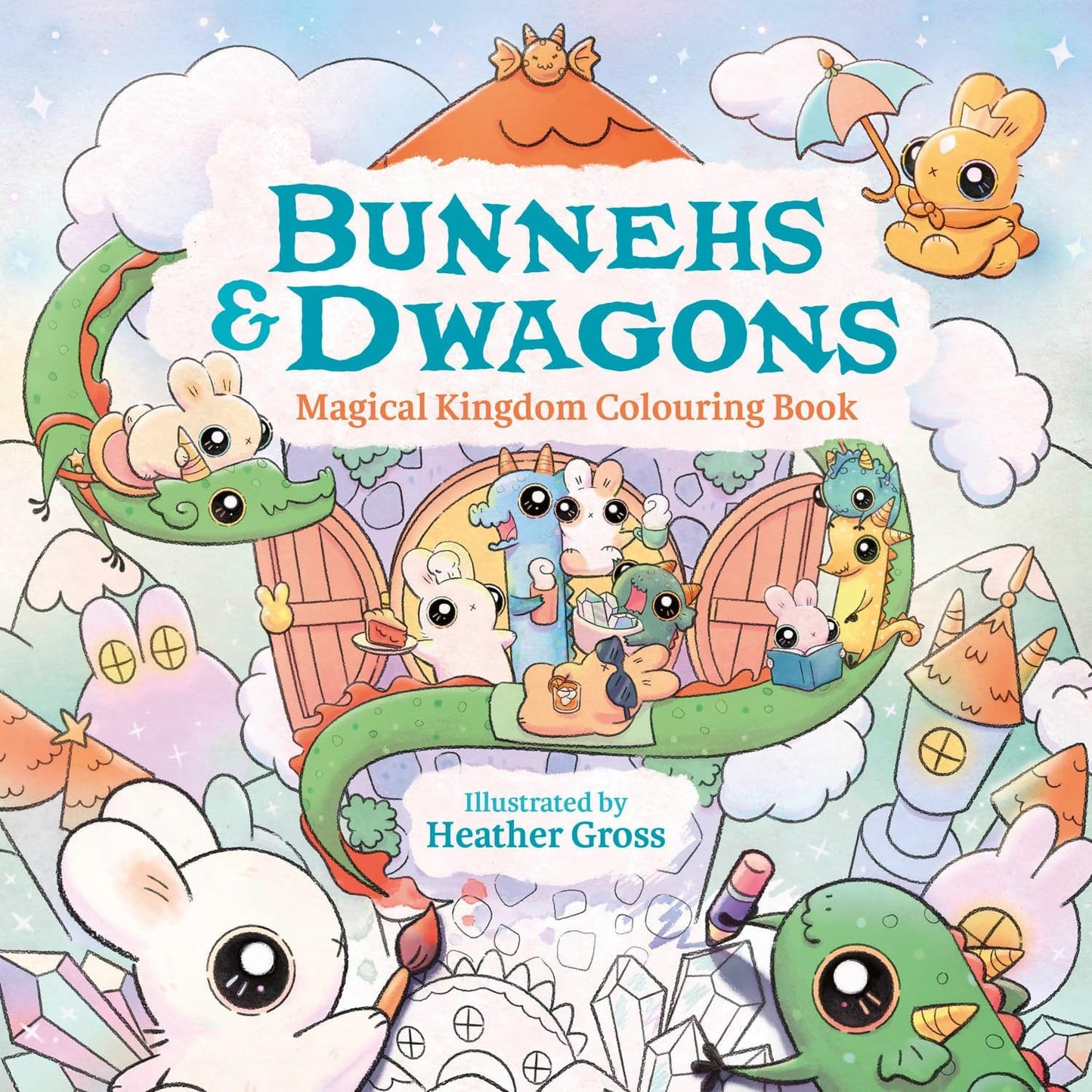Bunnehs and Dwagons Magical Kingdoms Cosy Colouring by Heather Gross