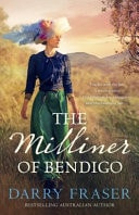 The Milliner of Bendigo by Darry Fraser - USED
