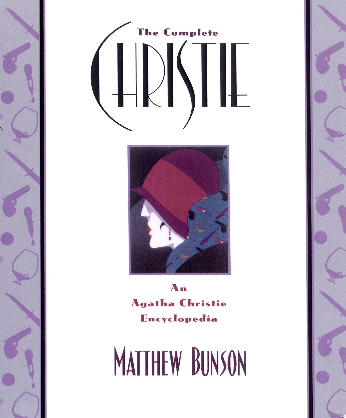 The Complete Christie An Agatha Christie Encyclopedia by Matthew Bunson - USED