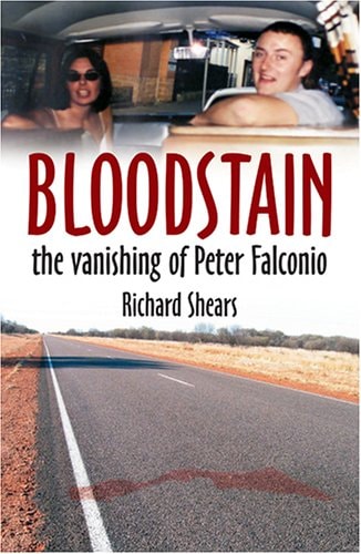 Bloodstain The Vanishing of Peter Falconio by Richard Shears - USED