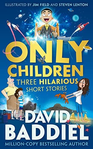 Only Children Three Hilarious Short Stories by David Baddiel