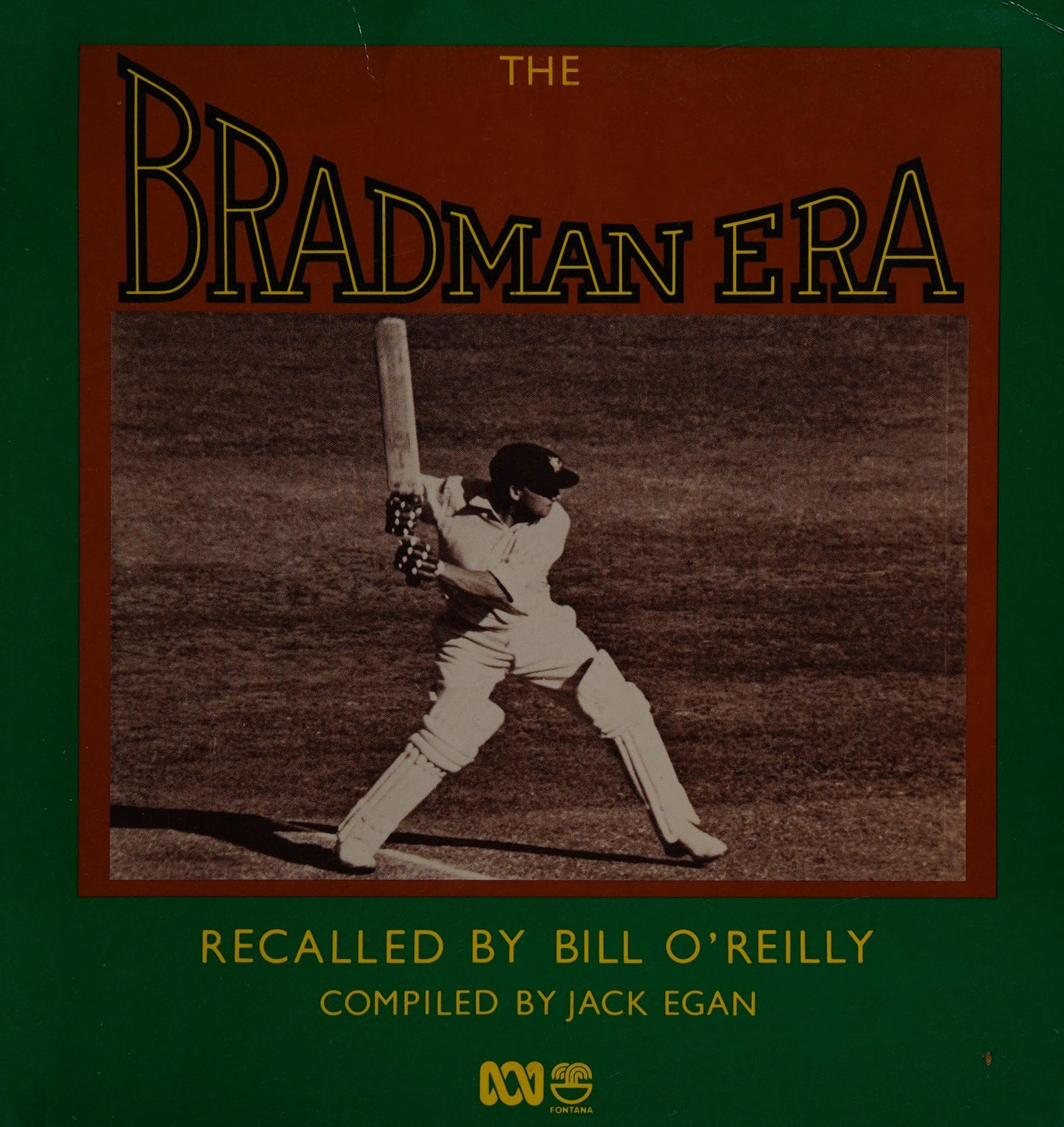 The Bradman Era by William Joseph O'Reilly - USED