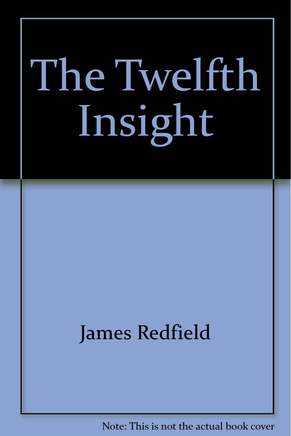 The Twelfth Insight The Hour of Decision by James Redfield - USED