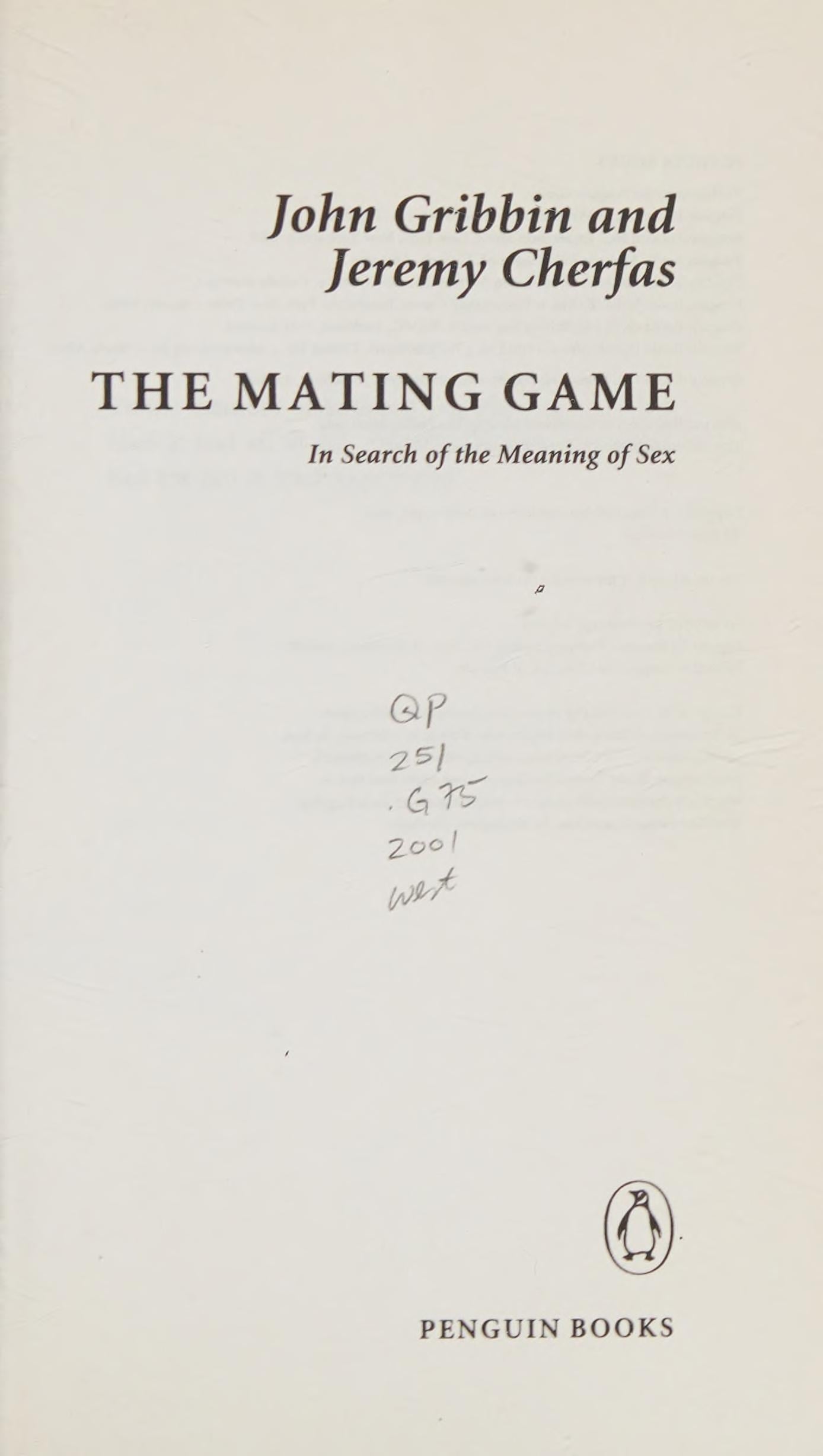 The Mating Game : In Search of the Meaning of Sex by John Gribbin